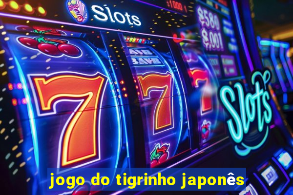 jogo do tigrinho japonês