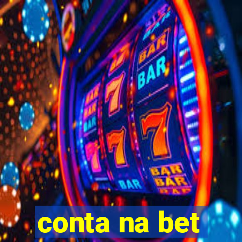 conta na bet