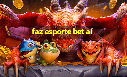 faz esporte bet aí