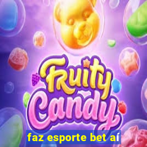 faz esporte bet aí