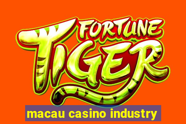 macau casino industry