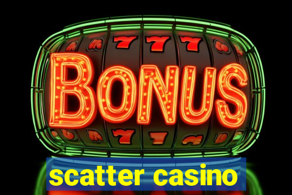 scatter casino