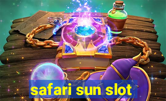 safari sun slot