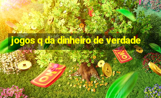 jogos q da dinheiro de verdade