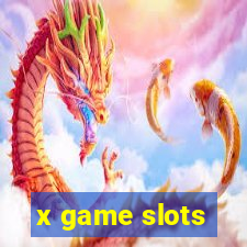 x game slots