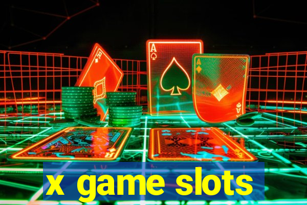 x game slots