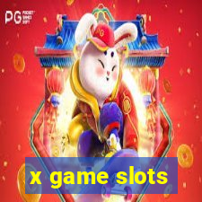 x game slots