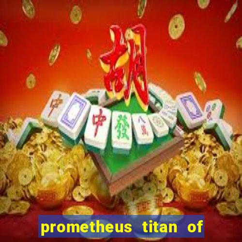 prometheus titan of fire slot