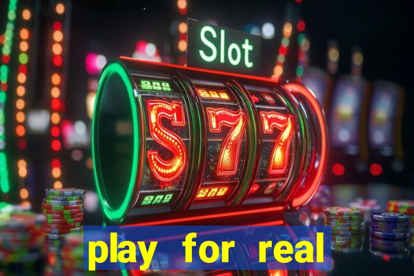 play for real money online slots