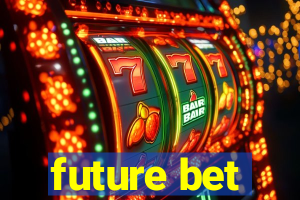 future bet