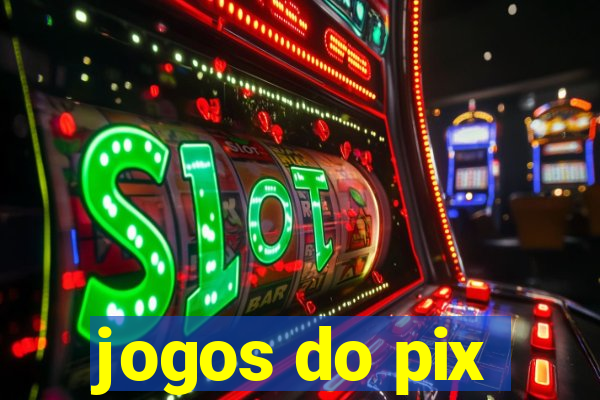 jogos do pix