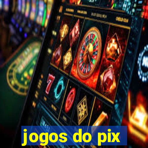 jogos do pix