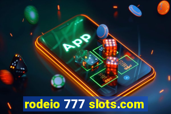 rodeio 777 slots.com