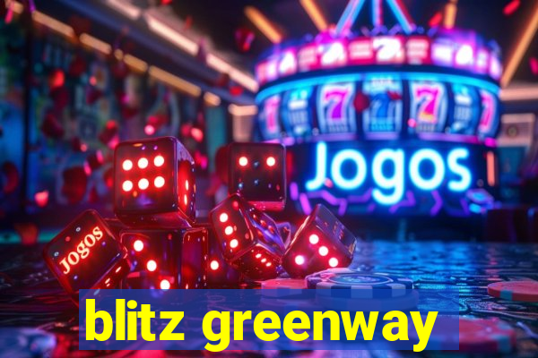 blitz greenway