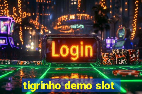 tigrinho demo slot