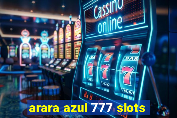 arara azul 777 slots