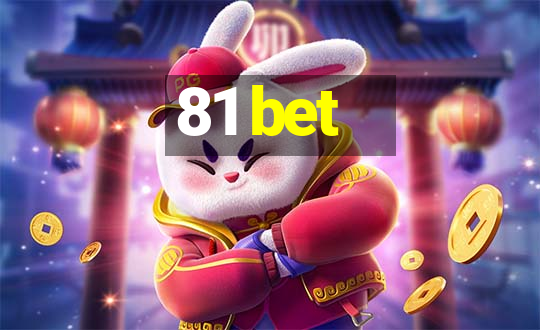 81 bet