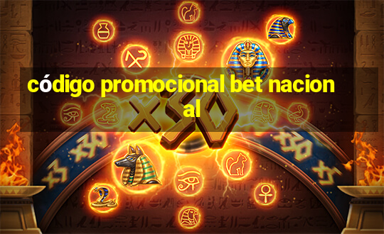 código promocional bet nacional