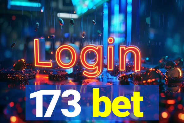 173 bet