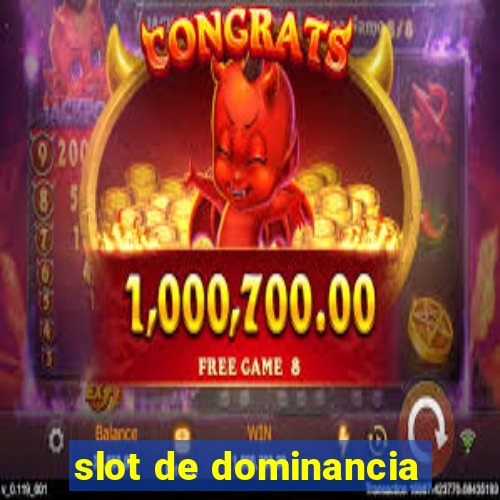 slot de dominancia