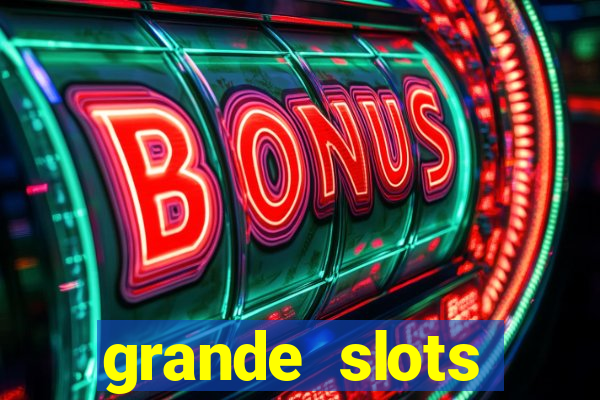 grande slots fortune tiger