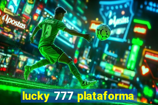 lucky 777 plataforma