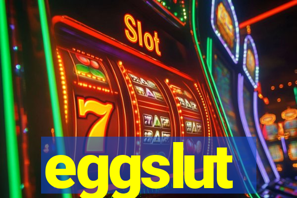 eggslut