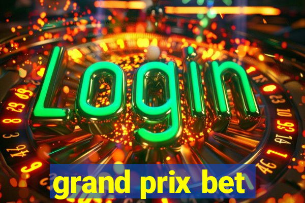 grand prix bet