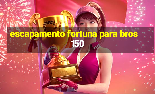 escapamento fortuna para bros 150