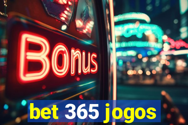 bet 365 jogos