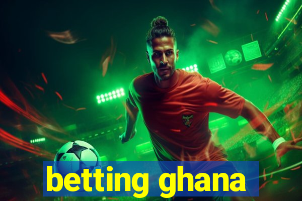 betting ghana