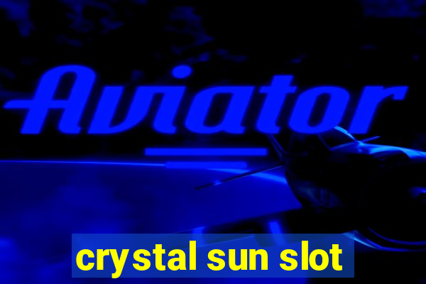 crystal sun slot