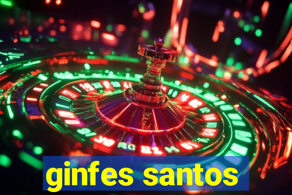 ginfes santos