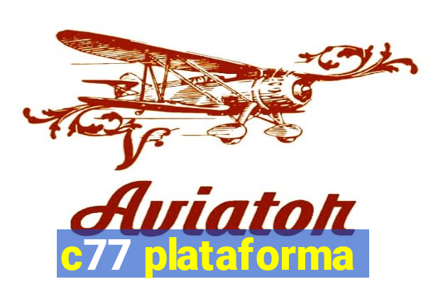 c77 plataforma