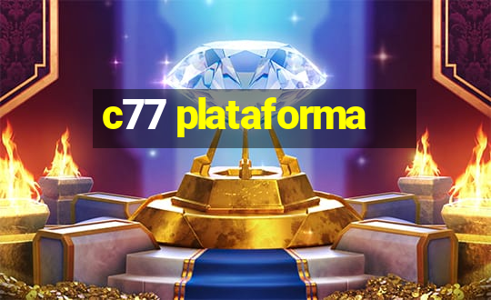 c77 plataforma