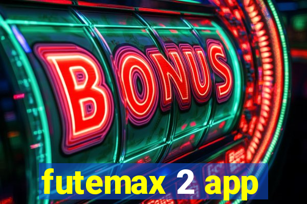 futemax 2 app