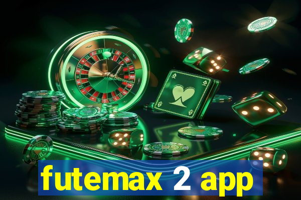 futemax 2 app