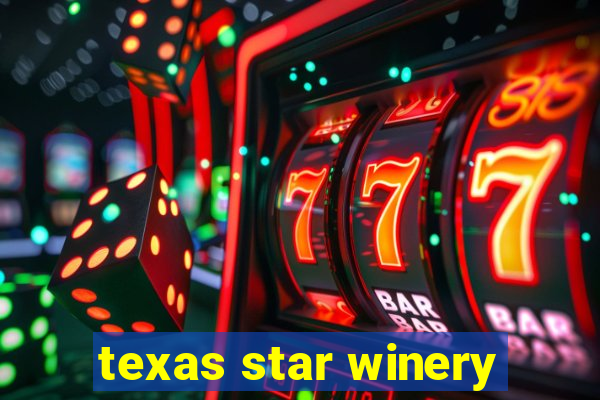 texas star winery