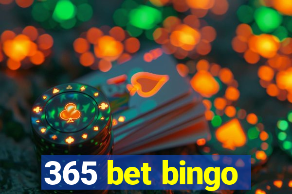 365 bet bingo