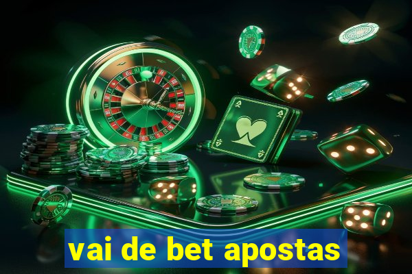 vai de bet apostas