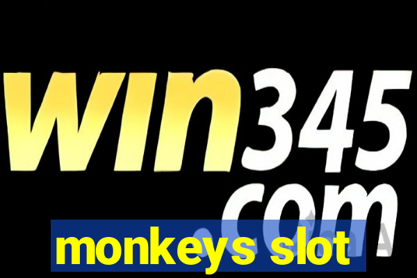 monkeys slot