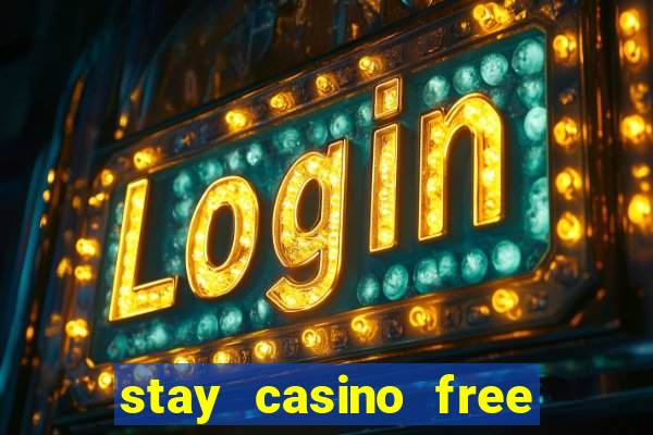 stay casino free spins 2021