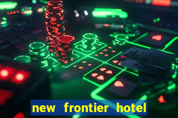 new frontier hotel and casino