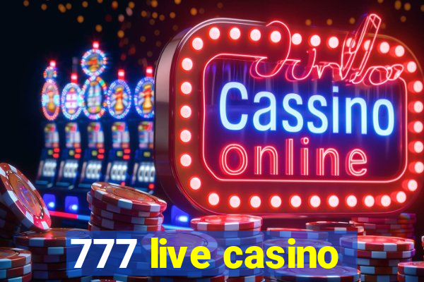 777 live casino