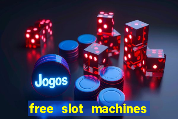 free slot machines to play no downloading