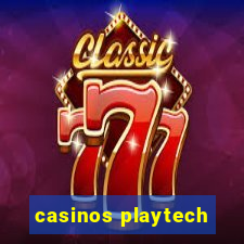 casinos playtech