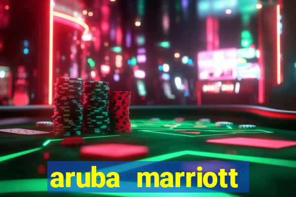 aruba marriott hotel stellaris casino