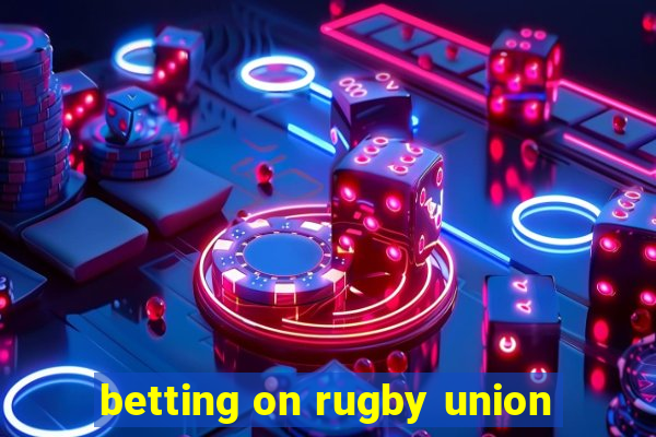 betting on rugby union