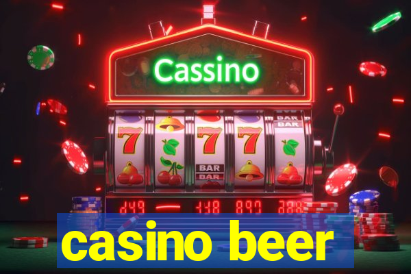 casino beer