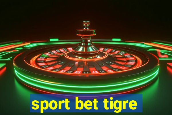 sport bet tigre